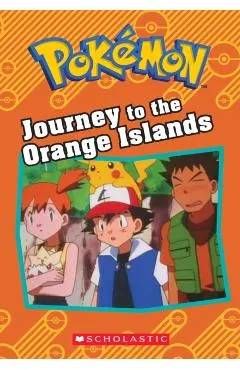 Journey to the Orange Islands (Pok�mon Classic Chapter Book)