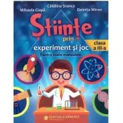 Stiinte prin experiment si joc - Clasa 3