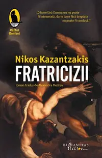Fratricizii. Ediția a II-a - Paperback brosat - Nikos Kazantzakis