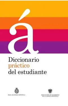Diccionario Pr�ctico del Estudiante / Practical Dictionary for Students