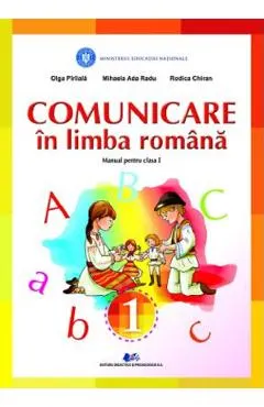 Comunicare in limba romana - Clasa 1 - Manual