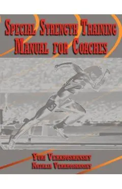 Special Strength Training: Manual for Coaches