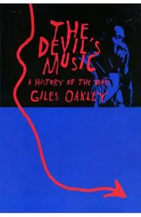 The Devil's Music: A History of the Blues