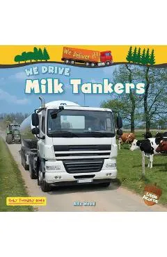 We Drive Milk Tankers