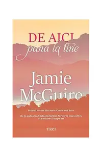 De aici până la tine - Paperback brosat - Jamie McGuire