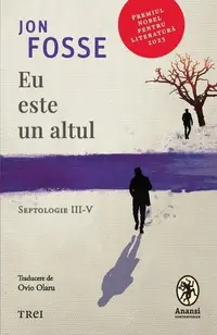 Eu este un altul. Septologie III-V - Hardcover - Jon Fosse