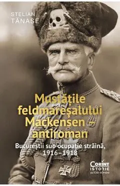 Mustatile feldmaresalului Mackensen - antiroman