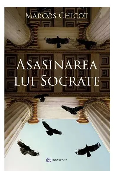 Asasinarea lui Socrate - Paperback brosat - Marcos Chicot