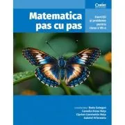 Matematica pas cu pas. Exercitii si probleme pentru clasa a 7-a, editia a 2-a revizuita si adaugita