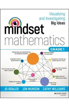 Mindset Mathematics: Visualizing and Investigating Big Ideas, Grade 1