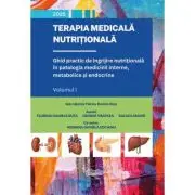 Terapia medicala nutritionala. Ghid practic de ingrijire nutritionala in patologia medicinii interne, metabolice si endocrine