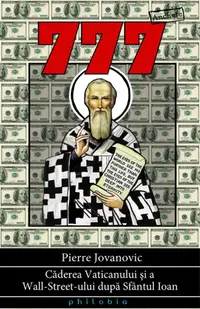 777. Căderea Vaticanului şi a Wall Street-ului după Sfântul Ioan