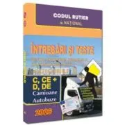 Intrebari si teste pentru obtinerea permisului de conducere auto. Categoriile C, CE + D, DE - 2026. Camioane si autobuze