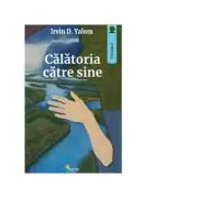 Calatoria catre sine. Memoriile unui psihiatru