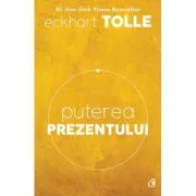 Puterea prezentului. Editia a VI-a