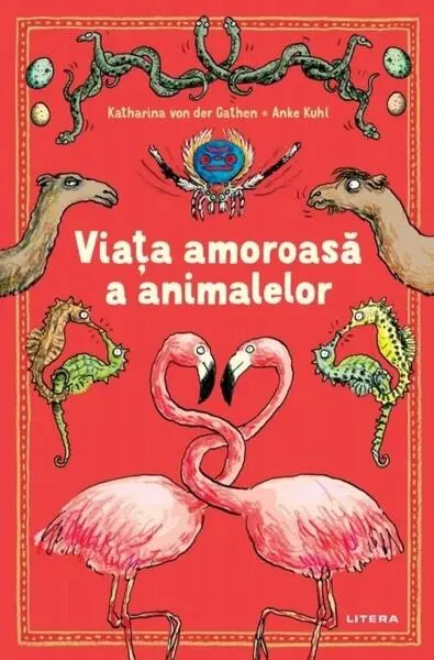Viața amoroasă a animalelor - Paperback - Katharina von der Gathen