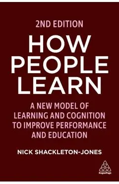 How People Learn: Designing Education and Training That Works to Improve Performance
