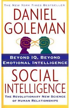 Social Intelligence: The New Science of Human Relationships