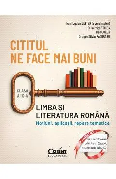 Cititul ne face mai buni. Limba si literatura romana - Clasa 9 - Ion Bogdan Lefter, Dumitrita Stoica, Dan Gulea, Dragos Silviu Paduraru