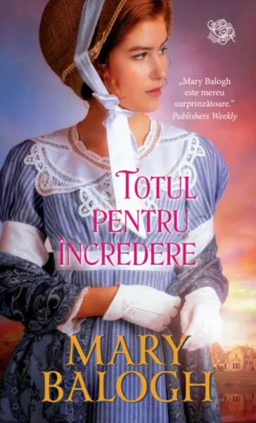 Totul pentru încredere - Paperback brosat - Mary Balogh