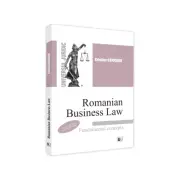 Romanian Business Law. Fundamental concepts - 2022. Second edition, revised and added