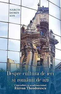Despre cultura de ieri si romanii de azi