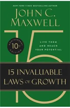 The 15 Invaluable Laws of Growth (10th Anniversary Edition)