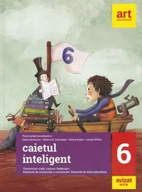 Caietul inteligent. Literatură, limba română, comunicare. Clasa a VI-a - Paperback brosat - Elena Cârstocea, Monica H. Columban, Dorina Kudor, Lenuța Sfîrlea