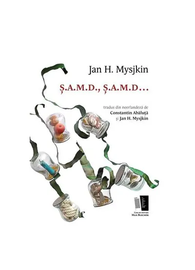 Ș.A.M.D., Ș.A.M.D... - Paperback brosat - Jan H. Mysjkin