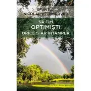 Sa fim optimisti, orice s-ar intampla