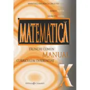 Manual matematica pentru clasa a 10, trunchi comun + curriculum diferentiat