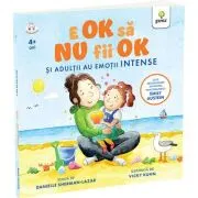 E OK sa NU fii OK. Si adultii au sentimente intense