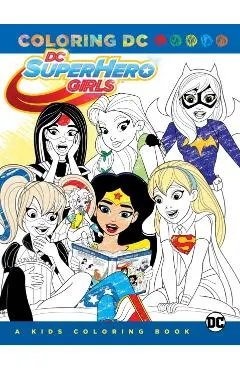 DC Super Hero Girls: A Kids Coloring Book