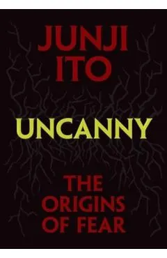 Uncanny: The Origins of Fear