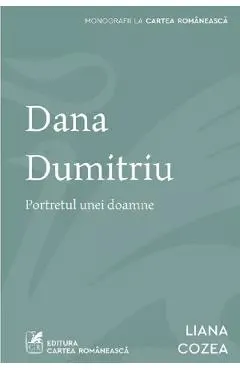 Dana Dumitriu. Portretul unei doamne