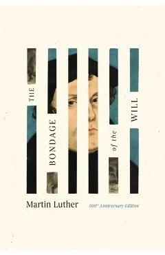 The Bondage of the Will