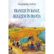 Francezi in Banat, banateni in Franta