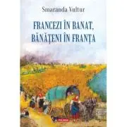 Francezi in Banat, banateni in Franta