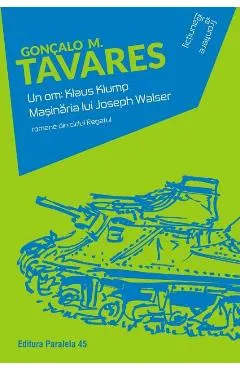 Un om: Klaus Klump. Masinaria lui Joseph Walser