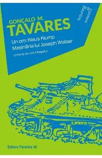 Un om: Klaus Klump. Masinaria lui Joseph Walser