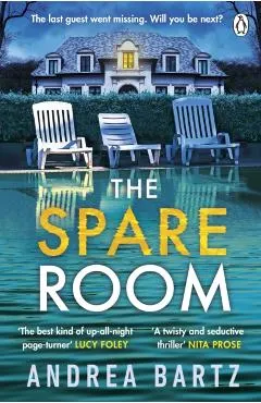 The Spare Room: The Gripping and Addictive Thriller from the Author of We Were Never Here