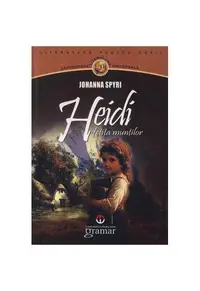 Heidi, fetiţa munţilor - Paperback brosat - Johanna Spyri