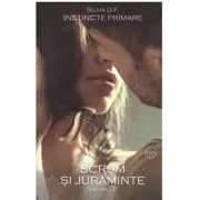 Instincte primare. Volumul 2, Scrum si juraminte