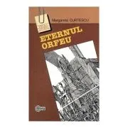 Eternul Orfeu. Reflexe ale mitului in poezia romana