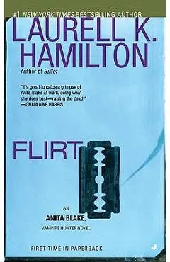 Flirt: An Anita Blake, Vampire Hunter Novel