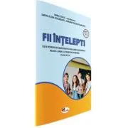 Fii intelept! Teste interisciplinare pentru evaluare nationala. Religie. Limba si literatura romana. Clasa a 4-a