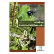 Daunatori si agenti patogeni in gradina Ed. a-II-a