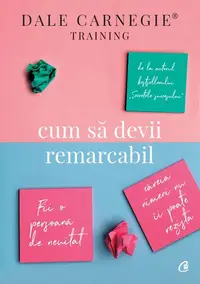 Cum să devii remarcabil - Paperback brosat - Dale Carnegie