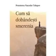 Cum sa dobandesti smerenia