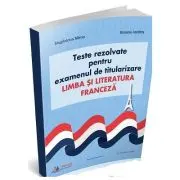 Teste rezolvate pentru examenul de titularizare. Limba si literatura franceza